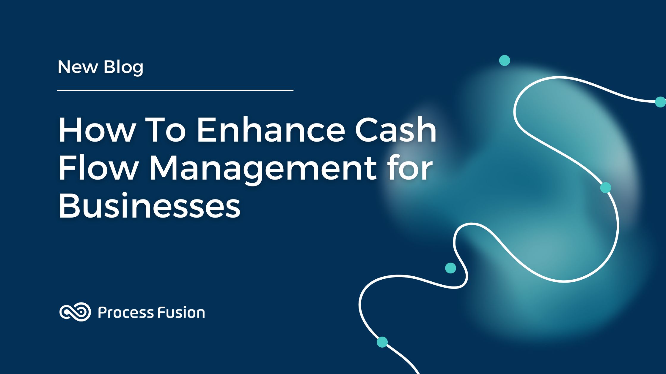 How To Enhance Cash Flow Management for Businesses